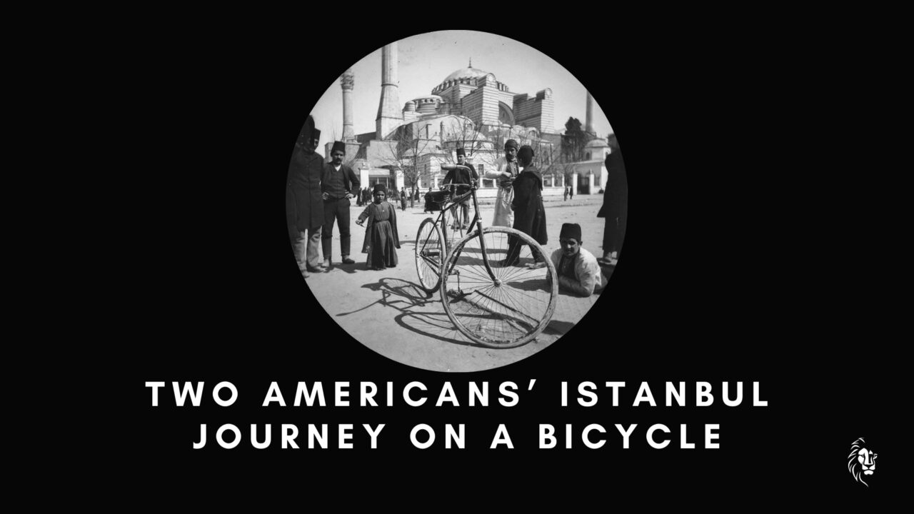 Hagia Sophia in 1891 with the bicycle of Thomas Allen and William Sachtleben during Two Americans’ Istanbul Journey