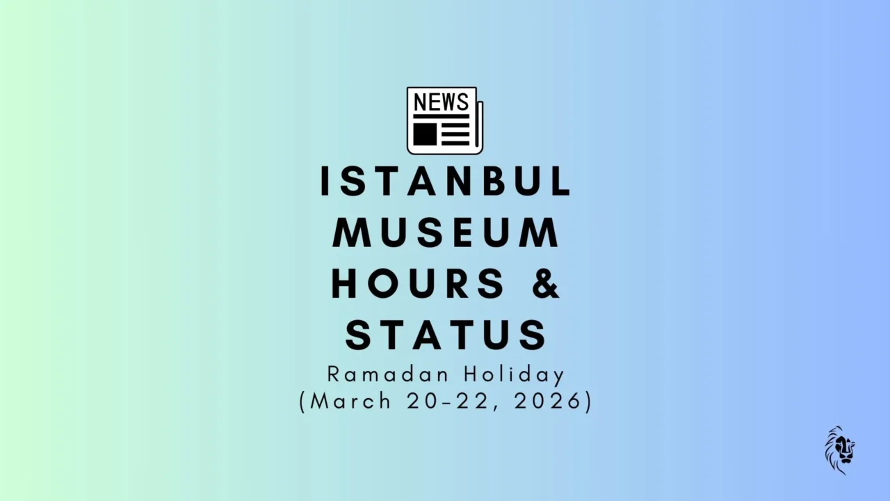 Cover image of the article about Istanbul museum hours March 2026 during Ramadan (Eid) holiday
