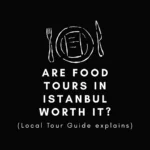 Are food tours in Istanbul worth it?