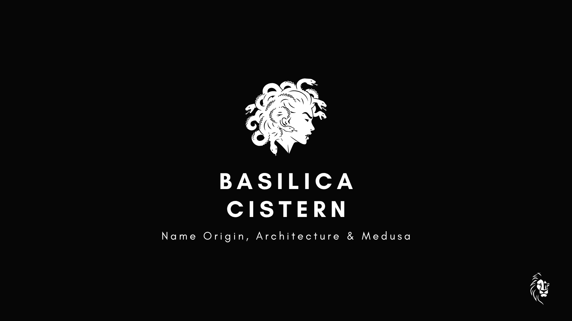 Basilica Cistern name origin architecture Medusa heads in Istanbul—this article explains all about its history, design, and mysterious inverted carvings