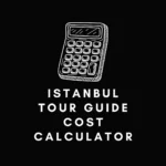 Istanbul Tour Guide Cost Calculator